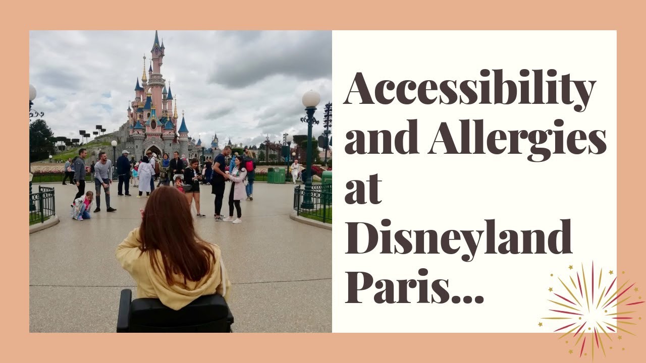 ACCESSIBILITY AND ALLERGIES AT DISNEYLAND PARIS - My Top Tips And Tricks ♡ | LIFE OF PIPPA