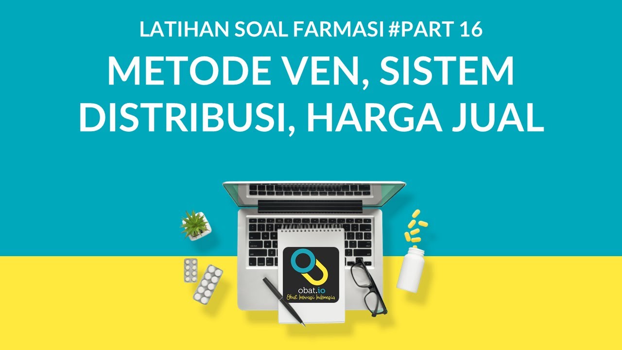 Pembahasan Soal UKAI #16 - METODE VEN, SISTEM DISTRIBUSI, HARGA JUAL