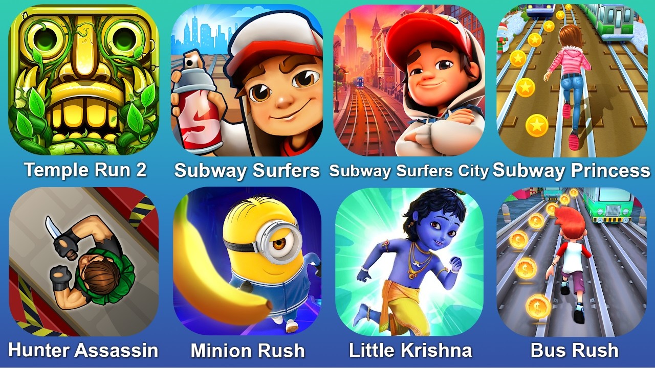 Temple Run 2,Subway Surfers,Subway Surfers City,Subway Princess,Hunter Assassin,Minion Rush,Bus Rush