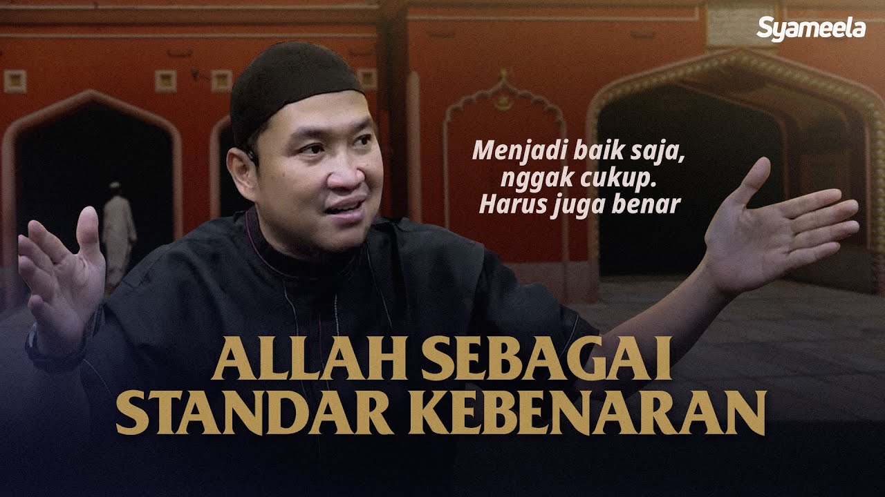 Mari Belajar Menjadi Benar dengan Hangatnya Pelukan Kebaikan | Abu Bassam Oemar Mita