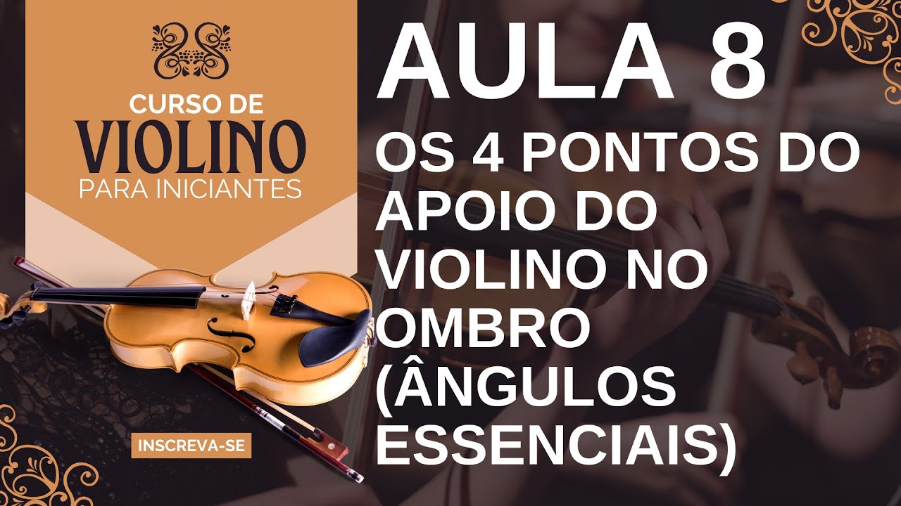 Curso Gratuito de Violino Os 4 Pontos do Apoio do Violino no Ombro Ângulos Essenciais / Aula 8