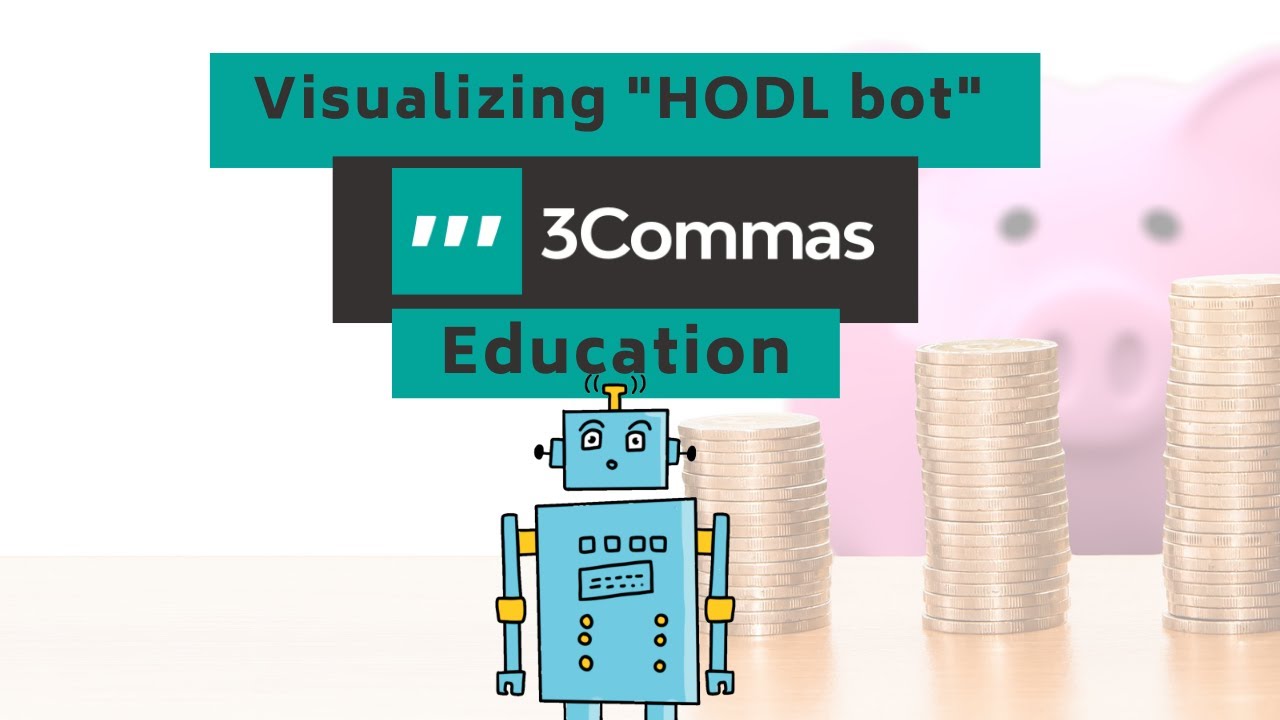 3commas Education: Visualizing 3commas HODL bot - Episode 02