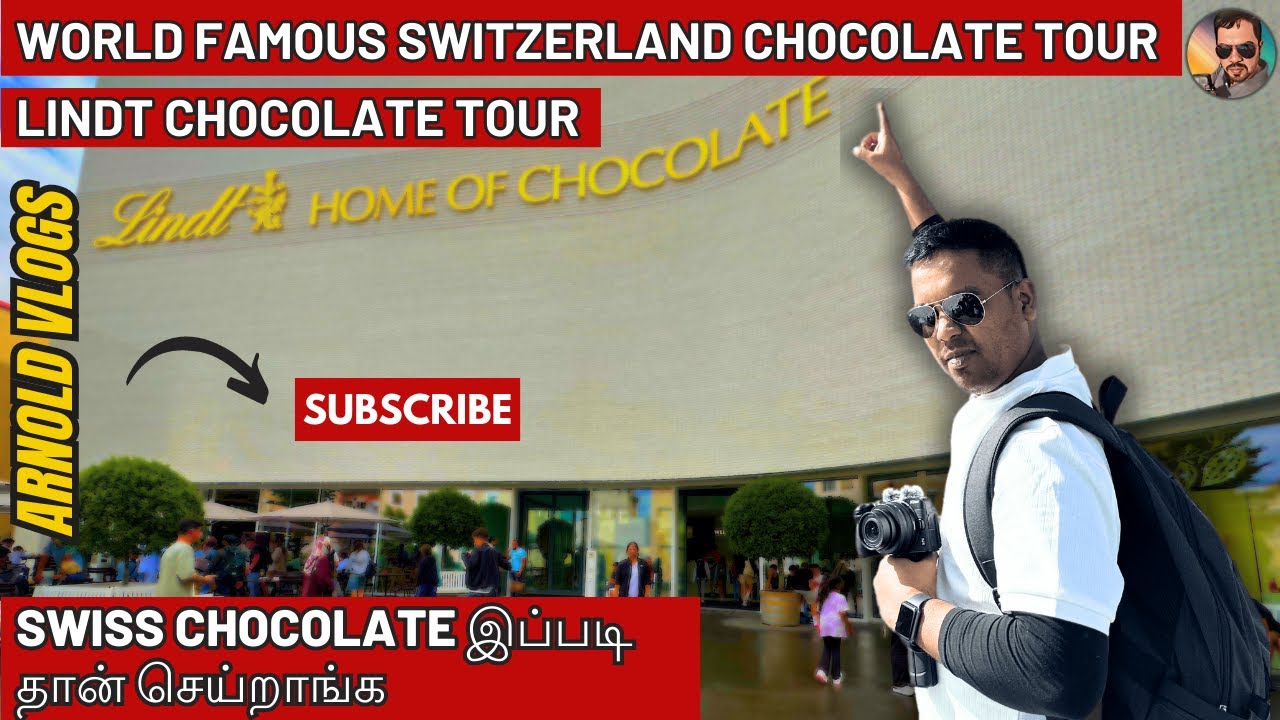 இதுதான் என்னோட Favourite Swiss Chocolate | Swiss Lindt Factory Tour