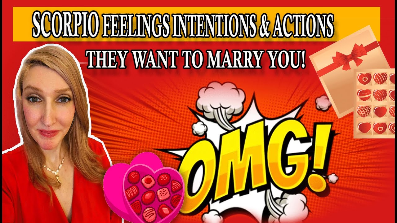 SCORPIO THEY WANT TO MARRY YOU! SHOCKING TRUTH! FEELINGS INTIENTIONS & ACTIONS