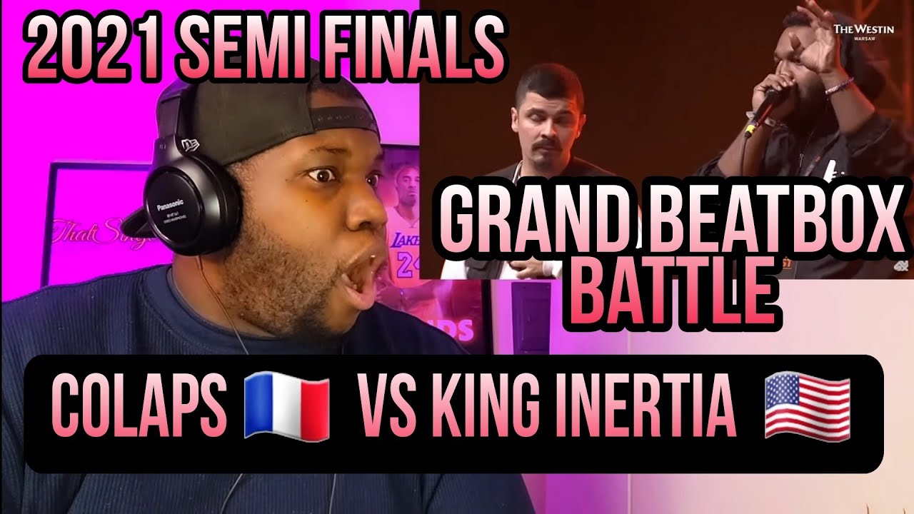 Colaps 🇫🇷 Vs King Inertia 🇺🇸 | Grand Beatbox Battle 2021 | World League Semi Finals | Reaction