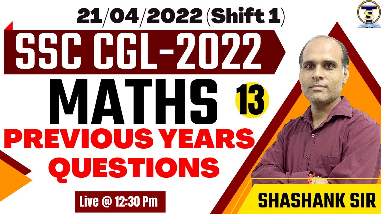 SSC CGL Previous Year Paper | 21 April 2022 (Shift 1) | Maths | SSC CGL 2022 |Shashank Sir #ssccgl