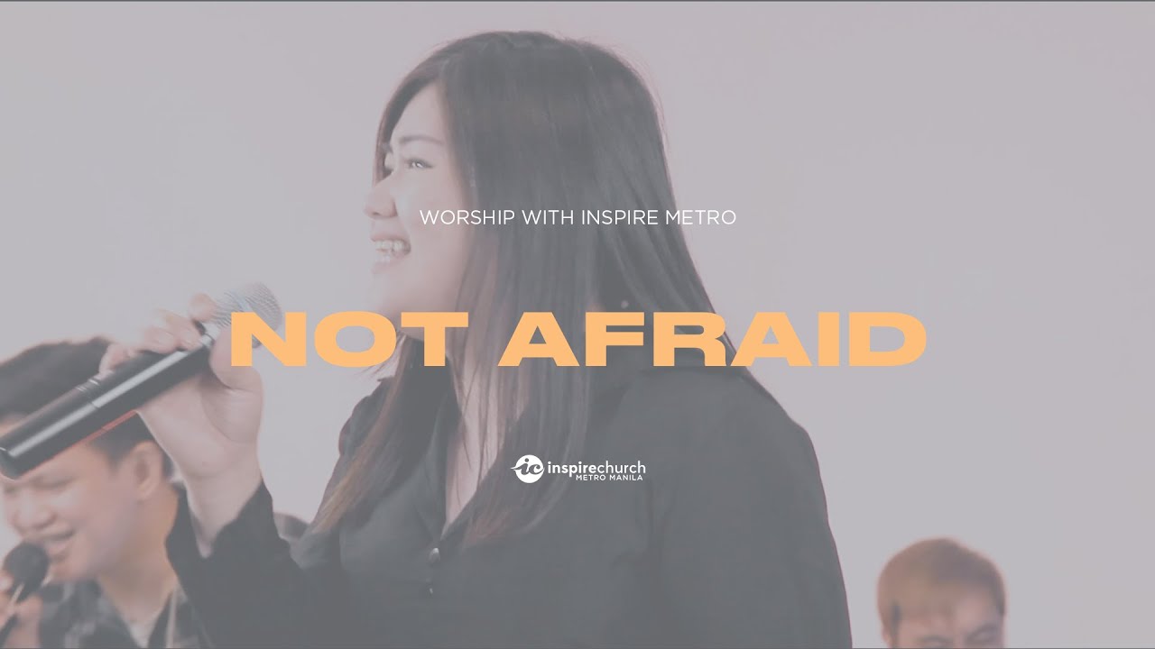 Not Afraid - Jesus Culture (Cover) - Inspire Metro Worship