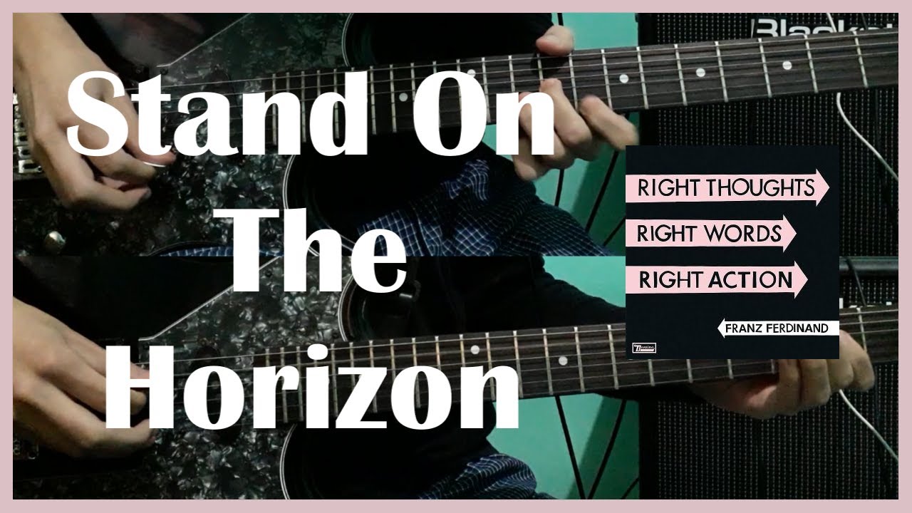 Stand On The Horizon - Franz Ferdinand (Guitar Cover) [ #180 ]