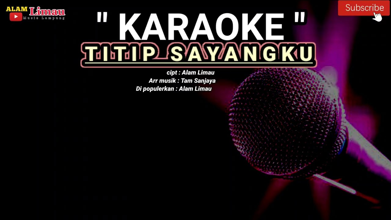 Karaoke Lagu Lampung - TITIP SAYANGKU - ALAM LIMAU // Cipt.Alam Limau