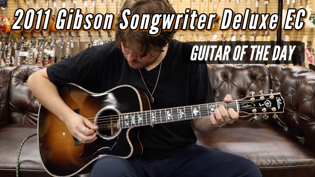Guitar of the Day: 2011 Gibson Songwriter Deluxe EC Sunburst