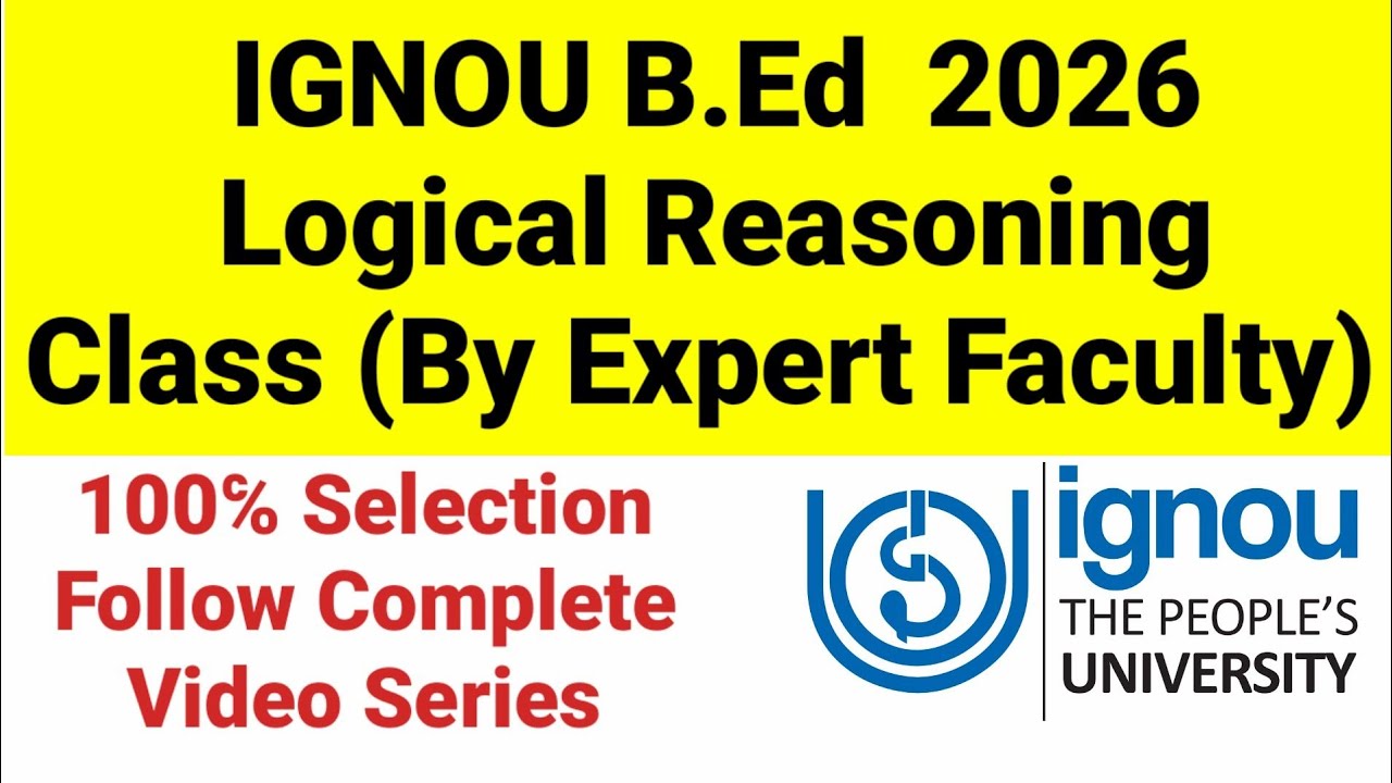 IGNOU B.Ed 2026 Logical Reasoning Class I Logical and Analytical Reasoning IGNOU B.Ed I IGNOU B.Ed