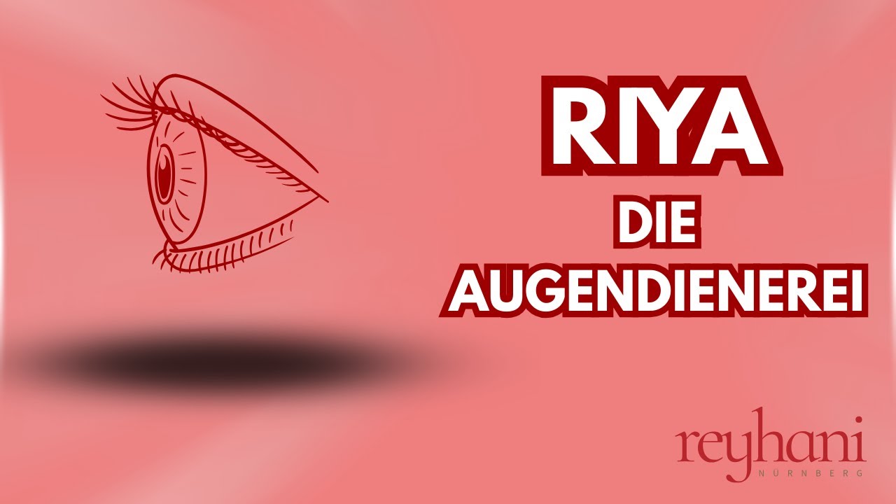 Riya - Die Augendienerei