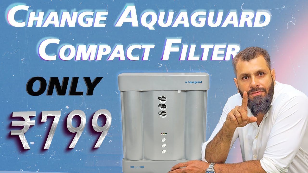 Filter For Dr. Aquaguard Compact in Just ₹799 Replace the Dr. Aquaguard Compact Water Purifier