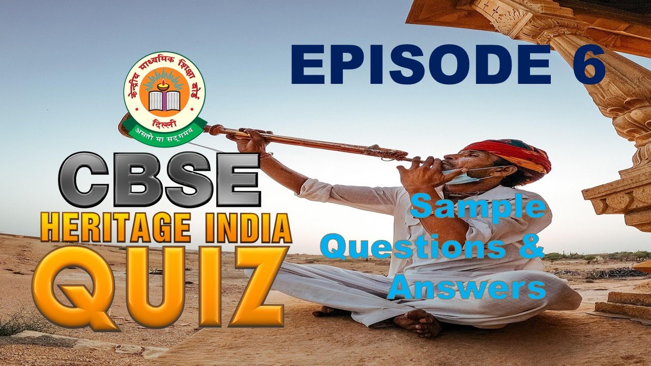 CBSE Heritage India Quiz History TV | Episode 6 | Model Questions & Answers/Indian Culture/Art/Music