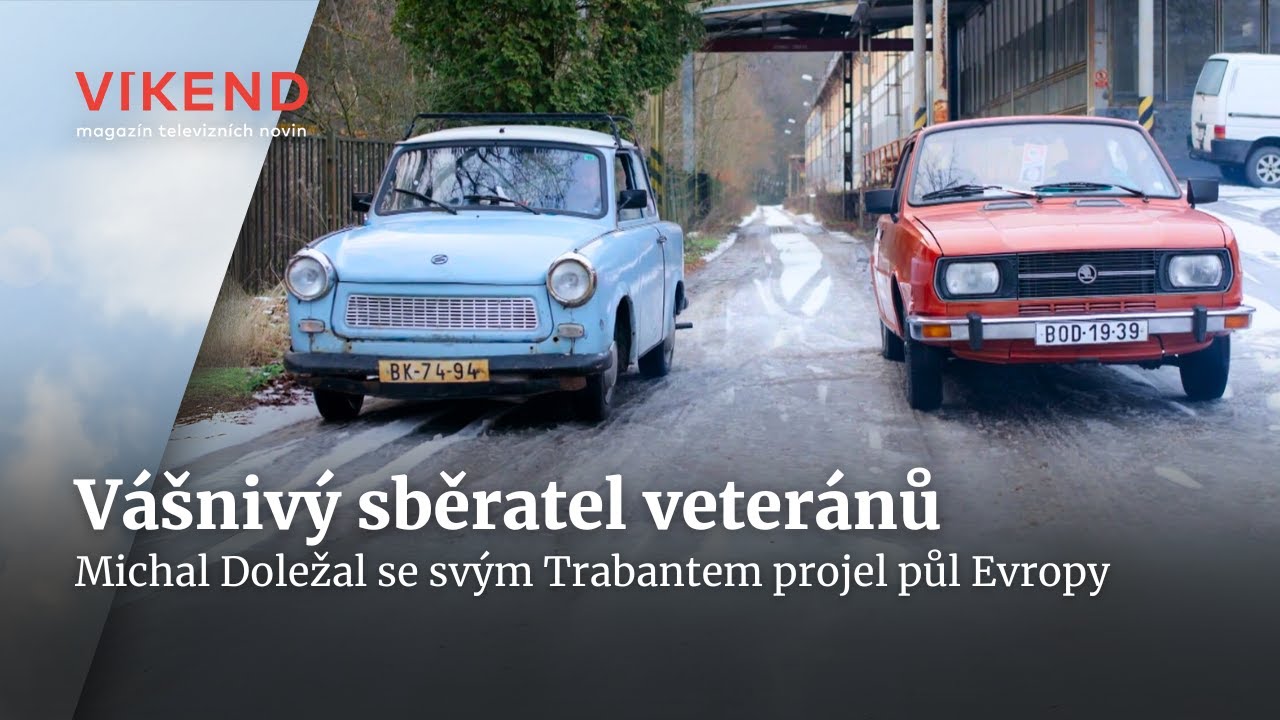Vášnivý sběratel veteránů. S Trabantem projel půl Evropy | Víkend