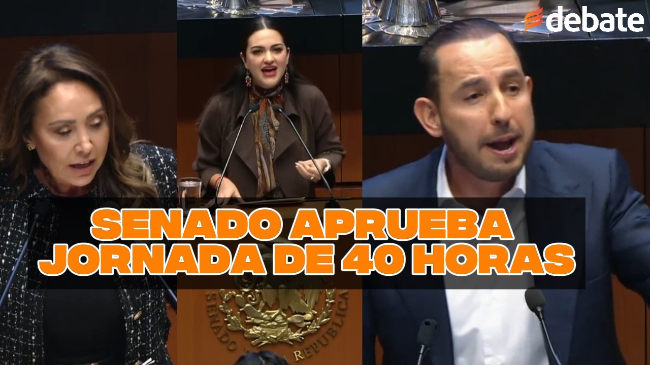 Senado aprueba jornada de 40 horas y abre debate por horas extra ⚖️🇲🇽