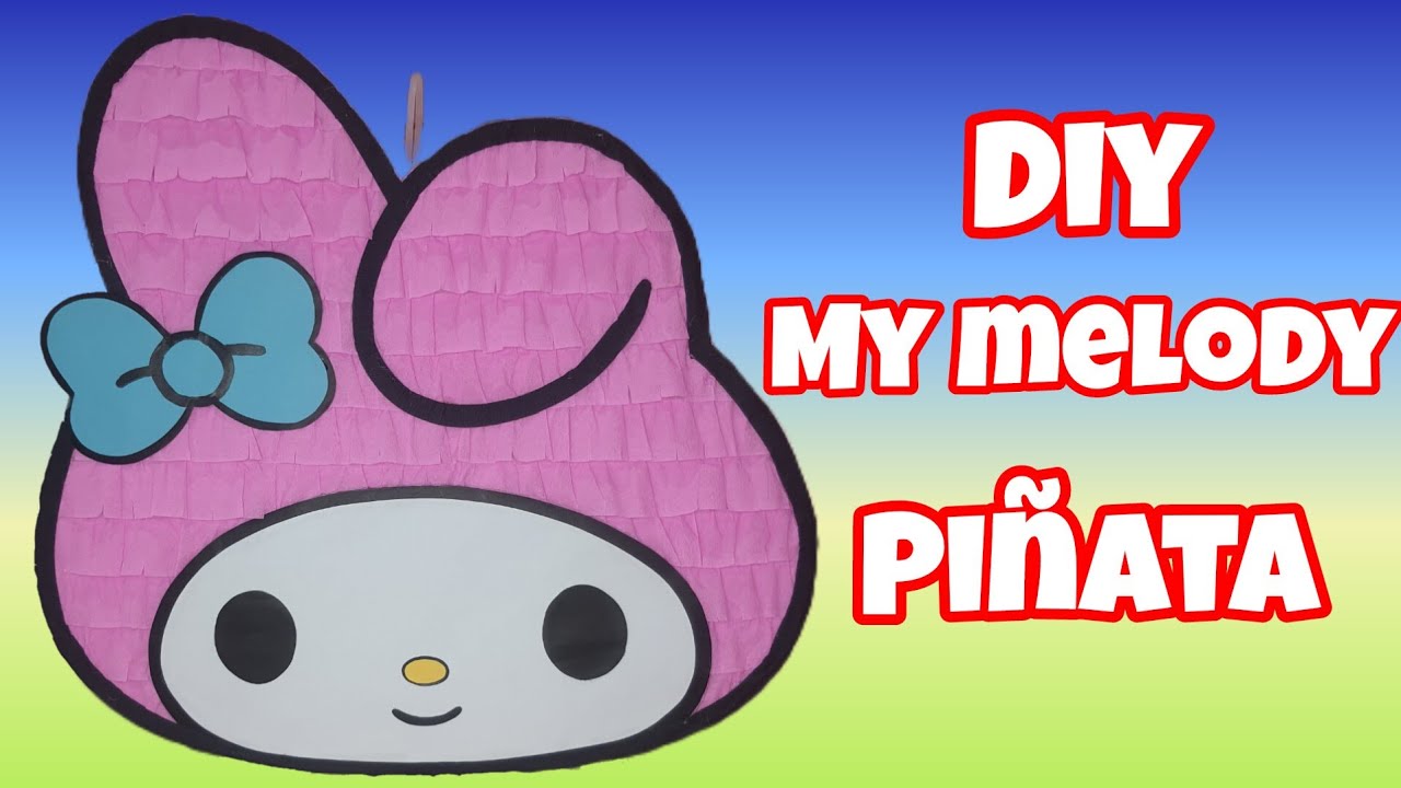 MY MELODY PIÑATA SANRIO | DIY GUIDE | MELODÍA PIÑATA | GUÍA DE BRICOLAJE | EASY CRAFT | COMO HACER