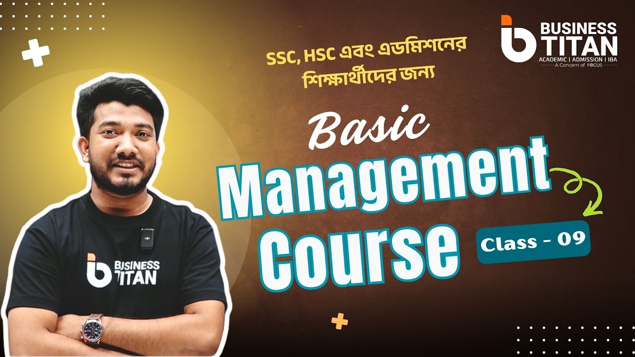 Basic Management Course: Class -09