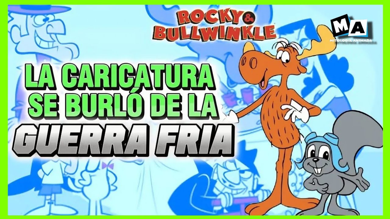 ROCKY Y BULLWINKLE: La Sátira ANIMADA que Parodia a la GUERRA FRÍA