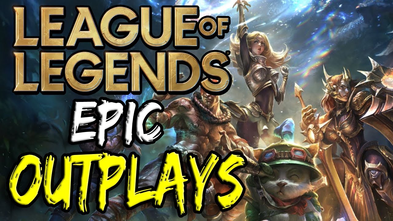 League of Legends: EPIC Outplays