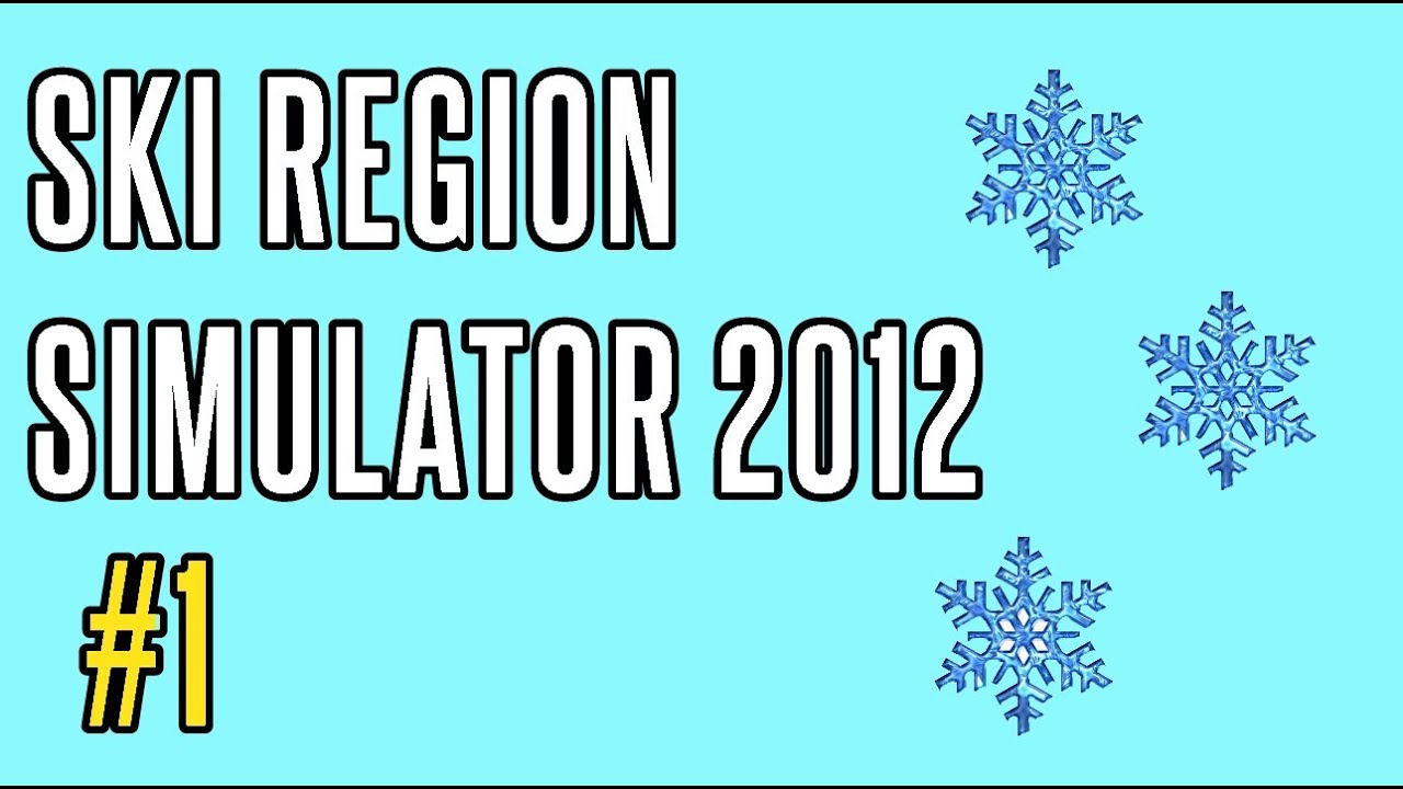 Ski Region Simulator 2012! Episode 1