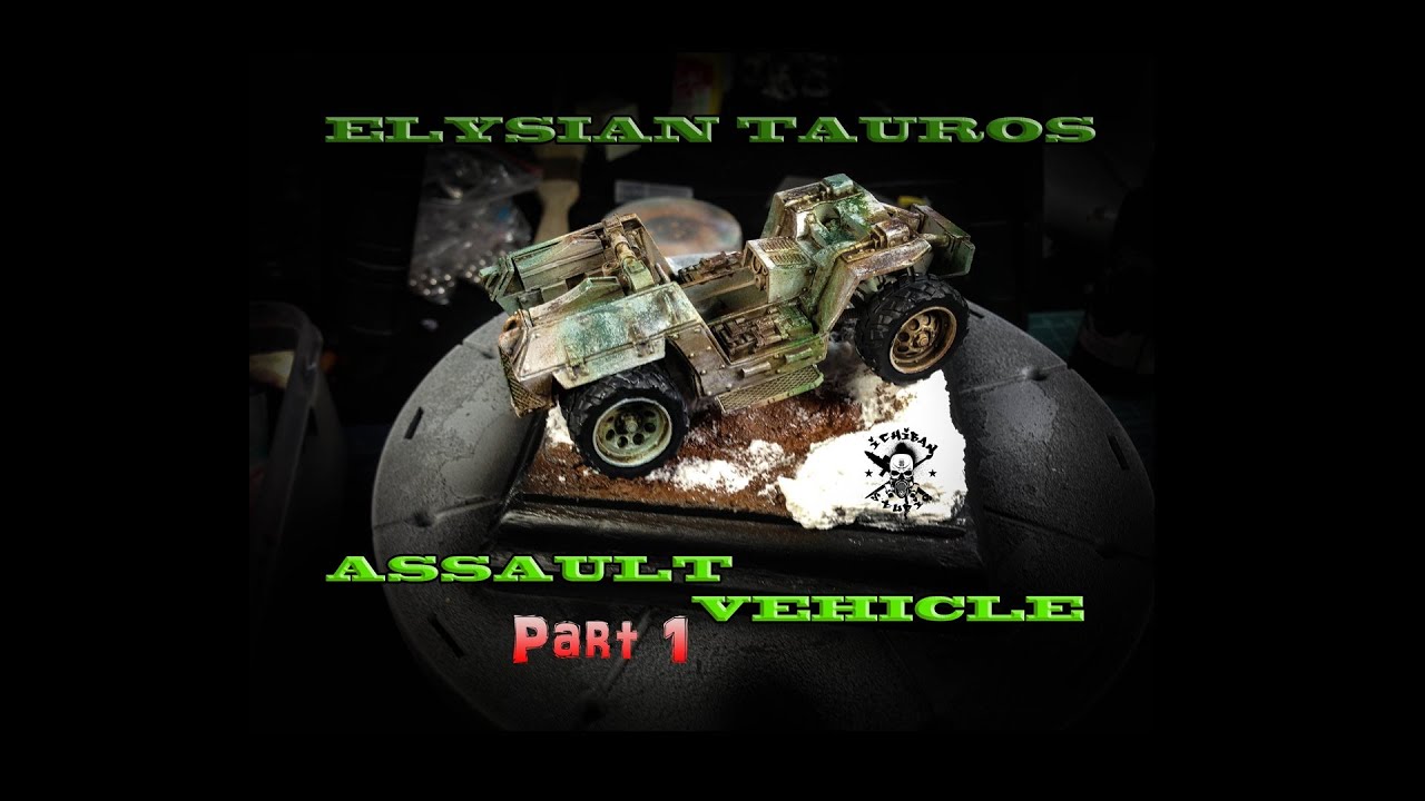 How to paint  Tauros Assault Vehicle PART 1