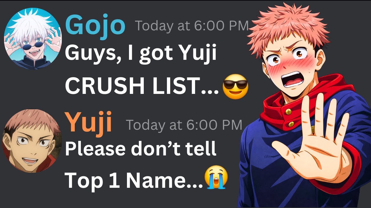 If Gojo got Yuji Crush List | Jujutsu Kaisen Discord Server