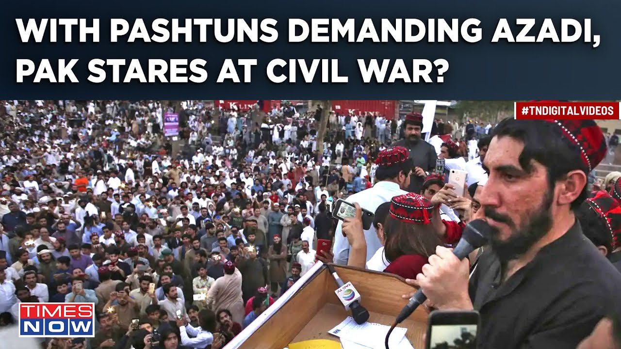 Pakistan Staring At Civil War? After PoK, Gilgit, Balochistan & Sindh, Now Pashtuns Demand 'Azaadi'