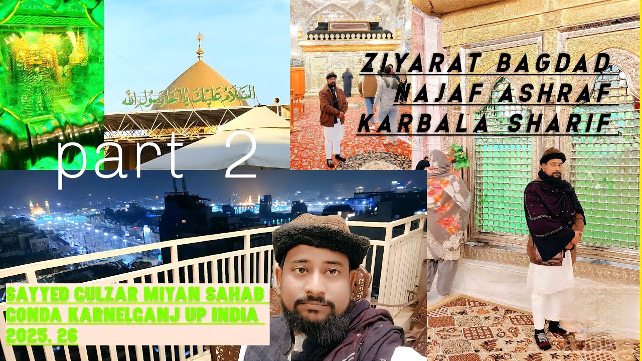 Ziyarat bagdad Najaf ashraf karbala Sharif |maula Ali #yahusain |maula Ali 