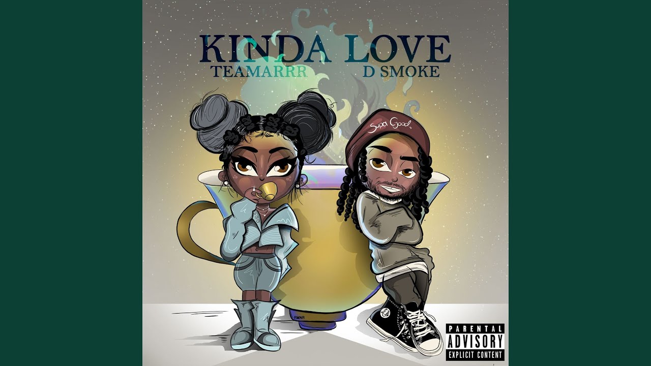 Kinda Love (feat. D Smoke)