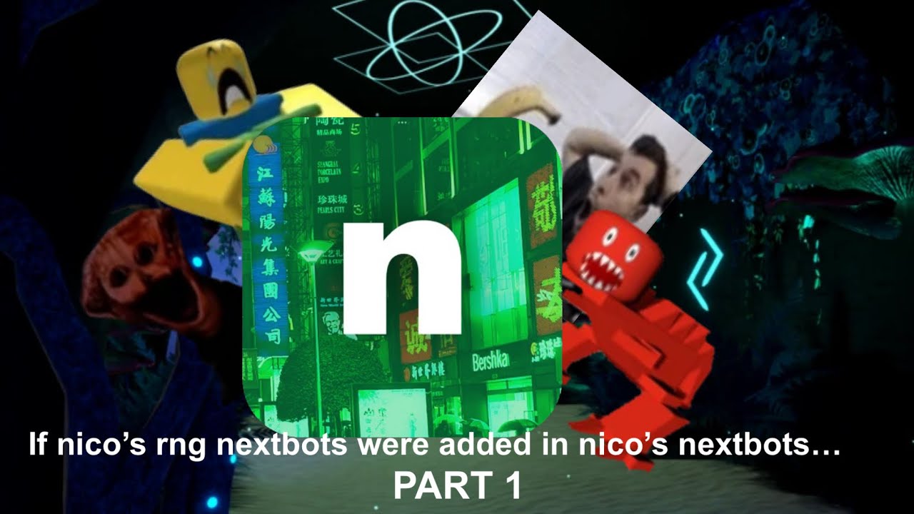 If Nico’s Rng Nextbots Were Added in Nico’s Nextbots (Part 1)