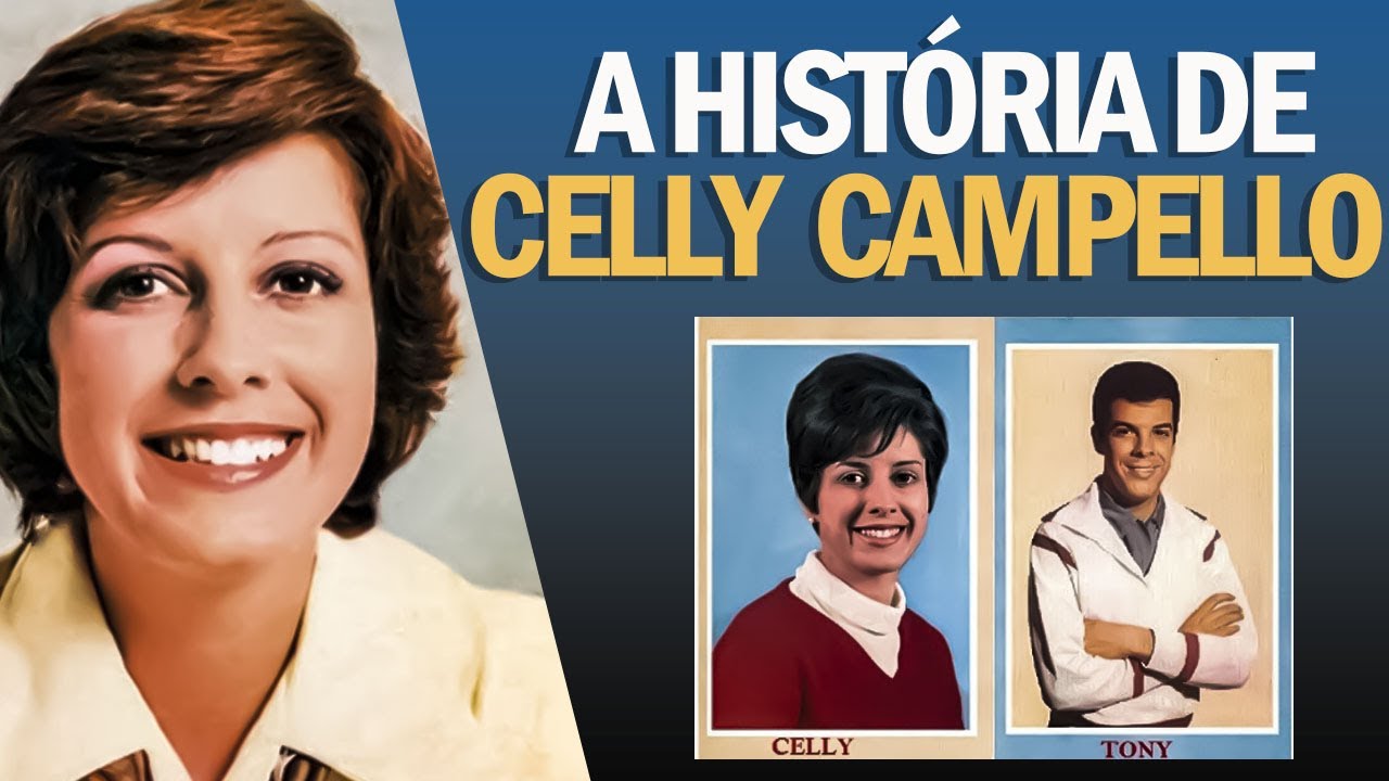 CELLY CAMPELLO A VERDADEIRA HISTÓRIA