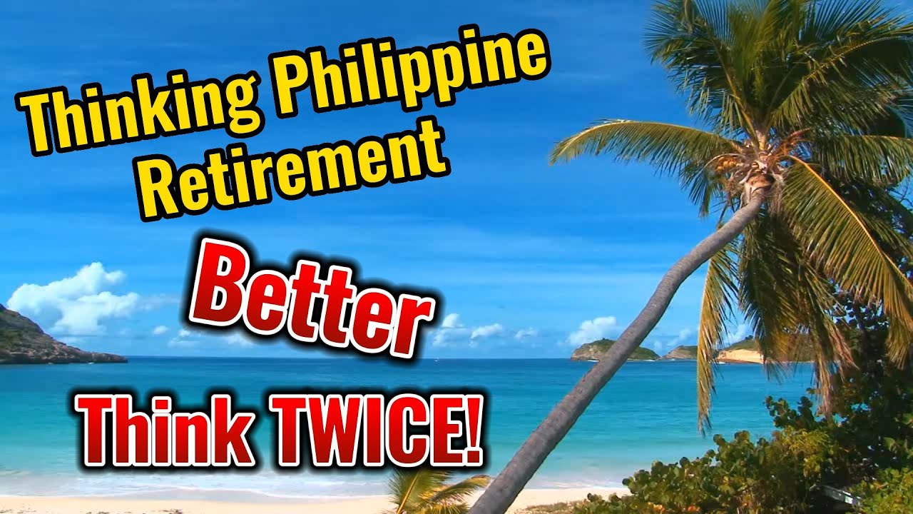 Thinking of vacationing or retiring in the Philippines??