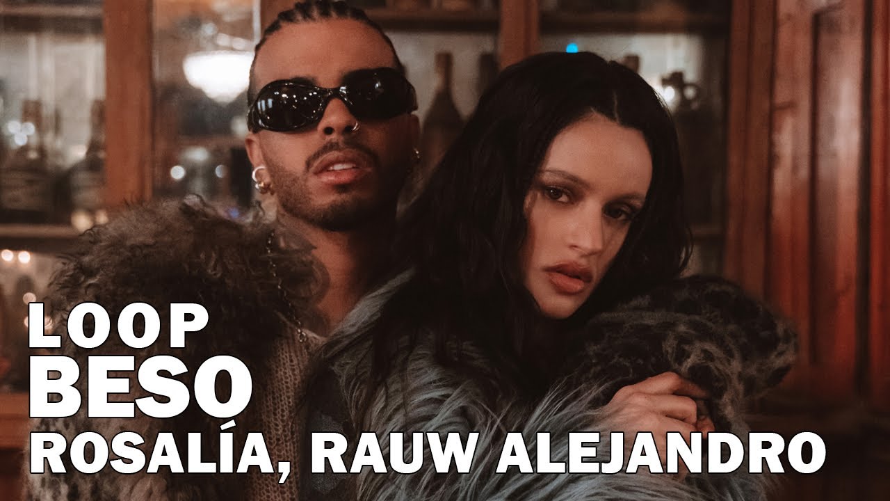 ROSALÍA, Rauw Alejandro RR - BESO 1 Hour Loop / En Bucle