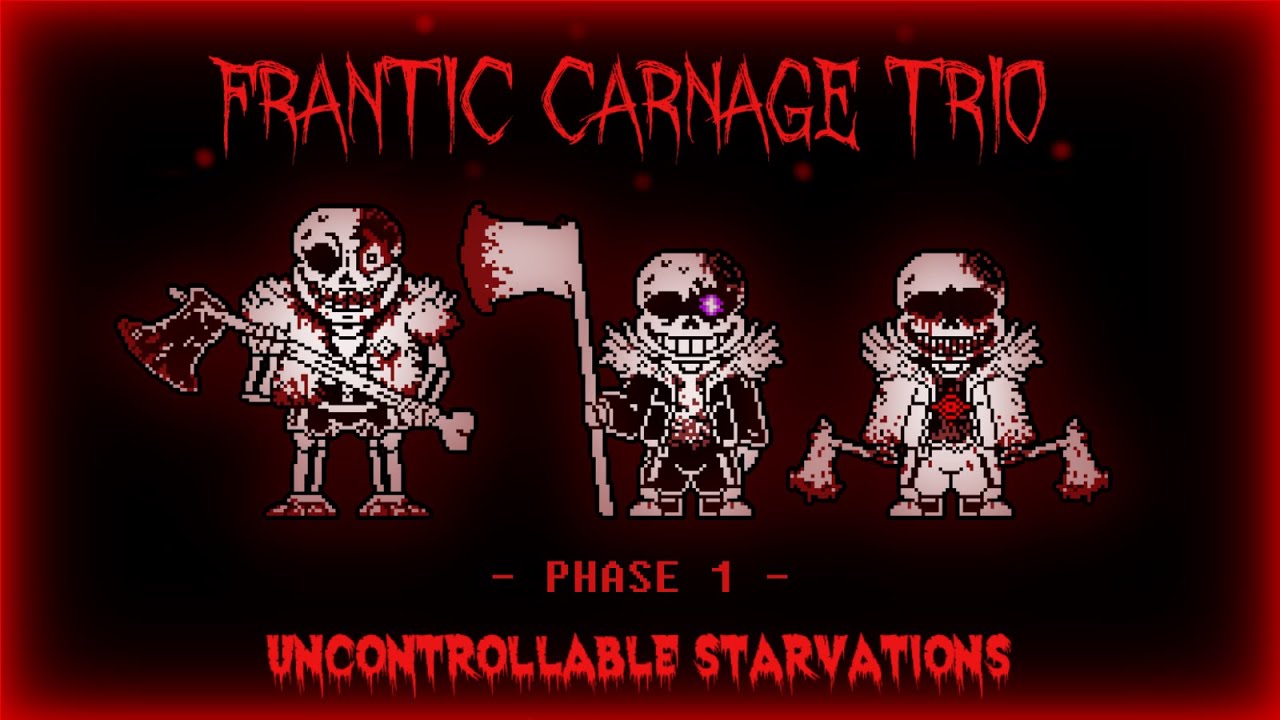 Frantic Carnage Trio {H!MTT take} - Phase 1 {Uncontrollable Starvations}