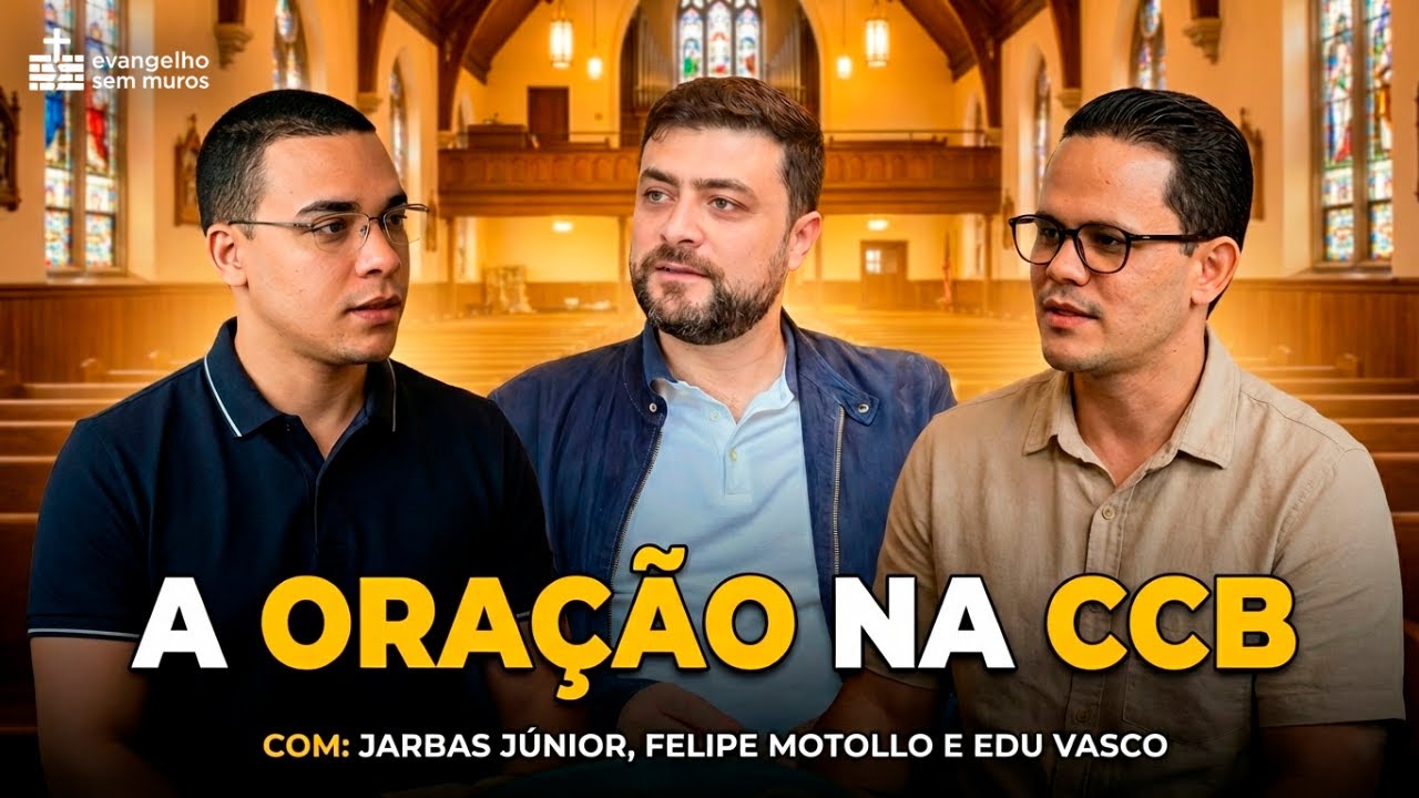 COMO ACONTECE A ORAÇÃO NA CCB | Papo Sem Muros #8