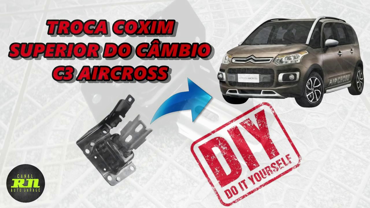 [PASSO A PASSO] - TROCA COXIM SUPERIOR DO CÂMBIO C3 AIRCROSS