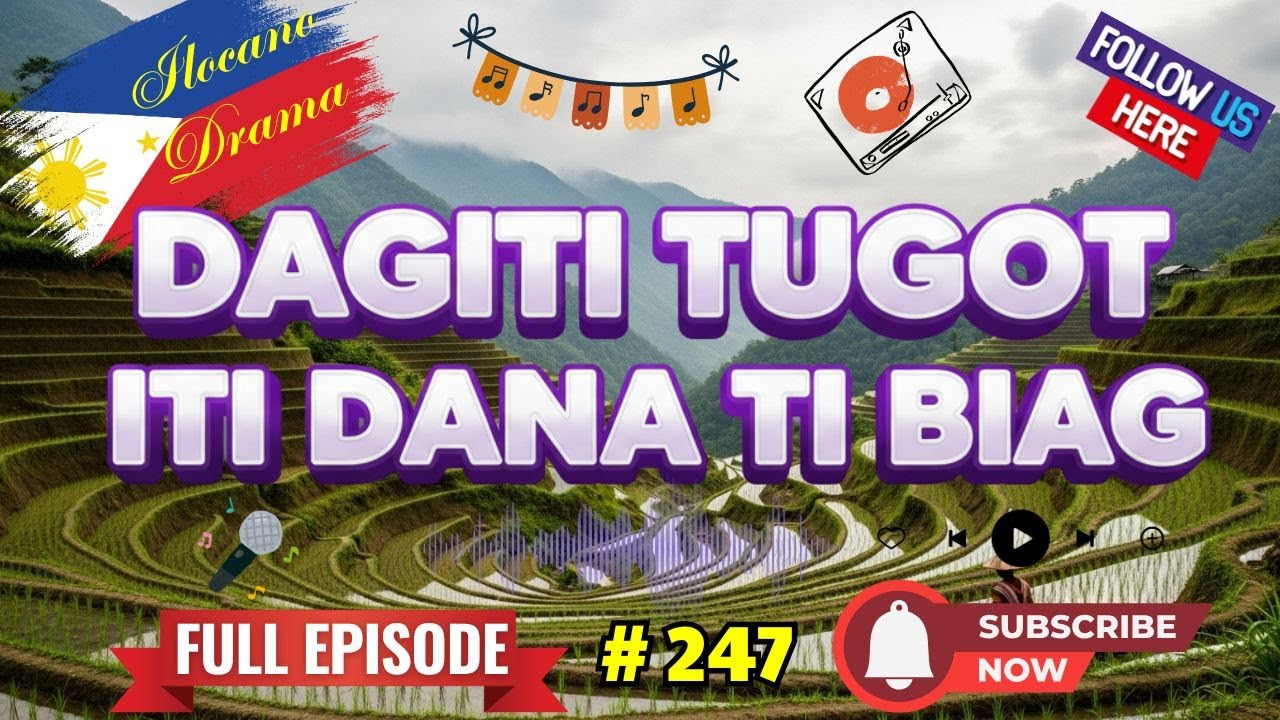 DAGITI TUGOT ITI DANA TI BIAG Ep 247 | Ilocano Drama | Mega Radio Ilokano