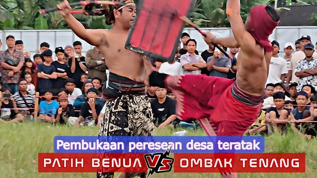 OMBAK TENANG Vs PATIH BENUA || Pembukaan peresean desa teratak 