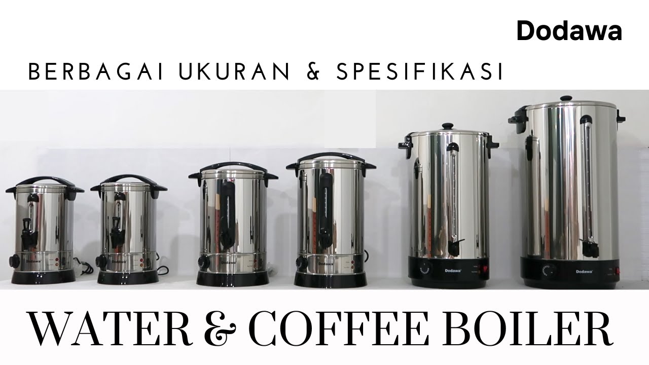 Seluruh Ukuran Water & Coffee Boiler Dodawa (6 Liter - 60 Liter) / Pemanas air Elektrik Thermostat