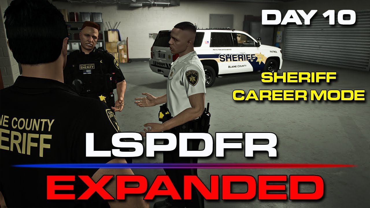 LSPDFR Expanded - Sheriff Career Mode - DAY 10