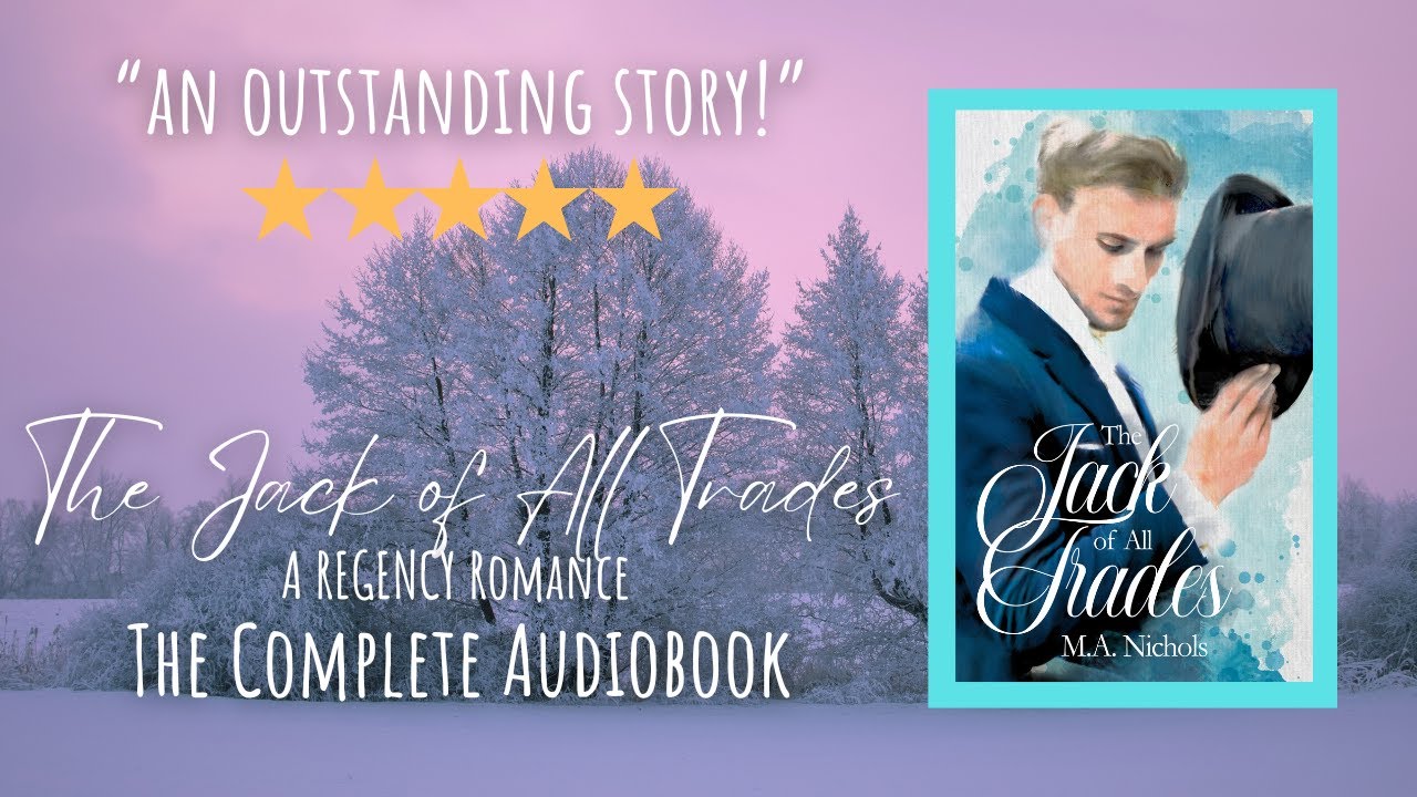 The Jack of All Trades by M.A. Nichols, The Finches Book 1 (Full Length Audiobook - Regency Romance)