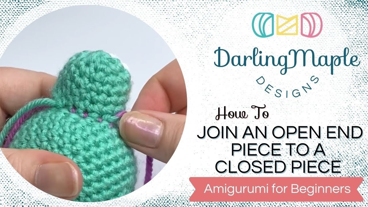 How to Sew (Join) an Open Ended Piece to a Closed Piece (Amigurumi Tips) / Crochet Animal