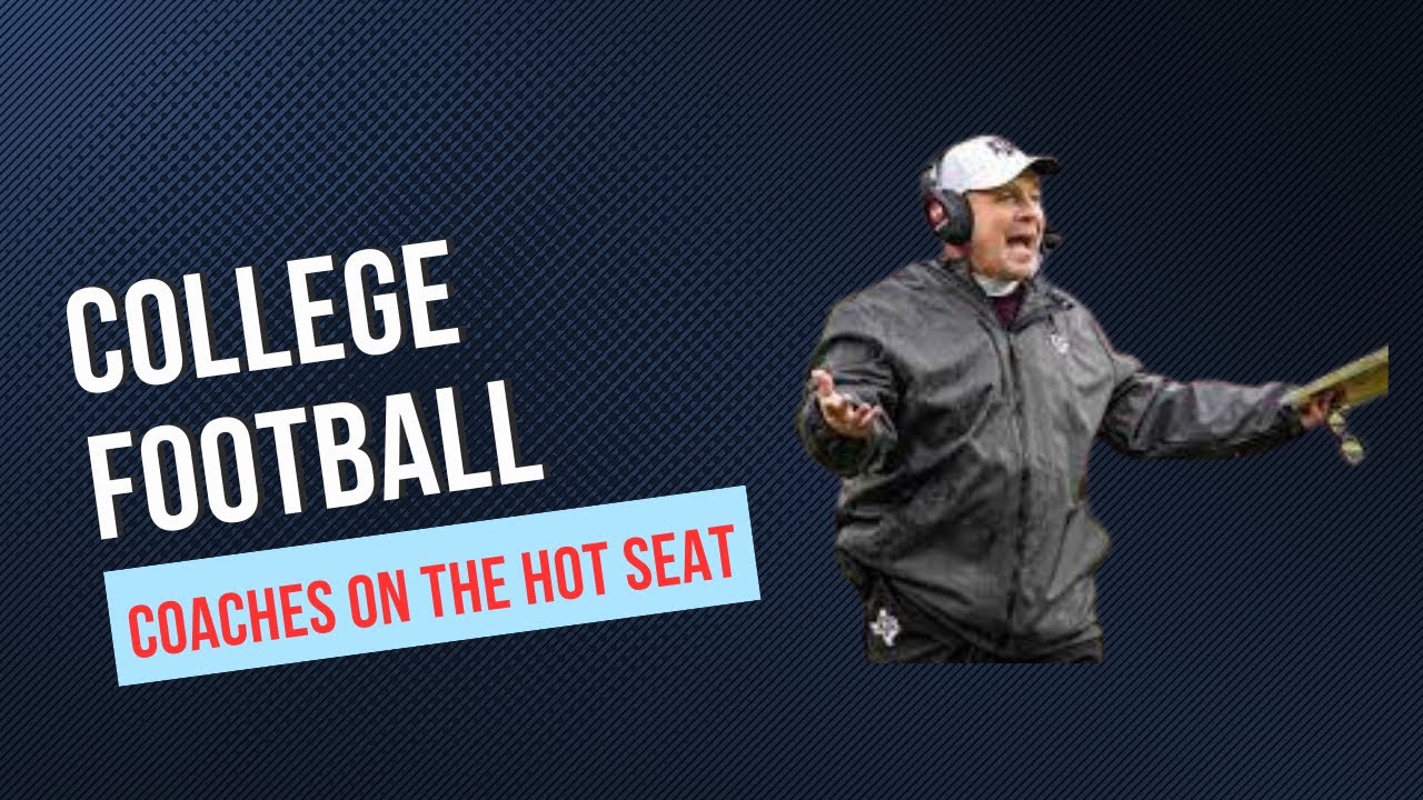 College Football Coaches on the Hotseat