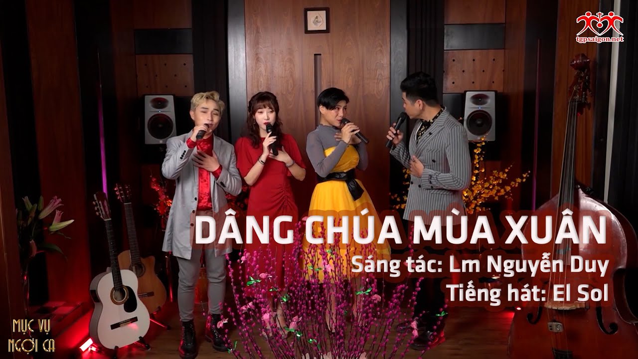 ♫ DÂNG CHÚA MÙA XUÂN | St: Lm Nguyễn Duy | Nhóm El Sol