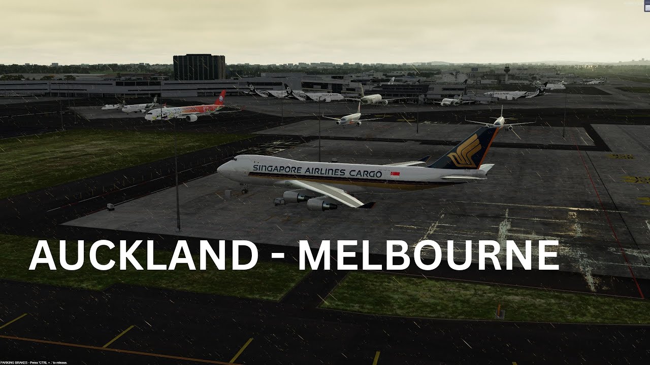 2K Simulation Flight NZAA-YMML Boeing 747-400F
