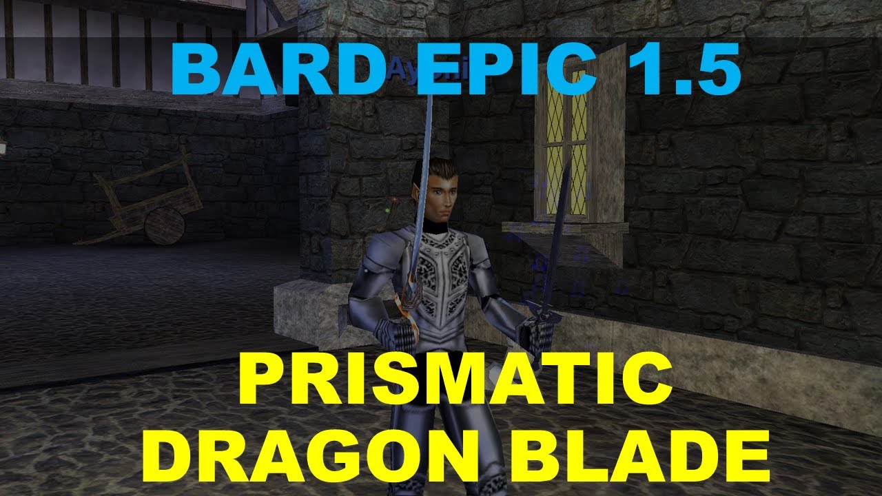 Bard Epic 1.5 Prismatic Dragon Blade EverQuest [Полное руководство]