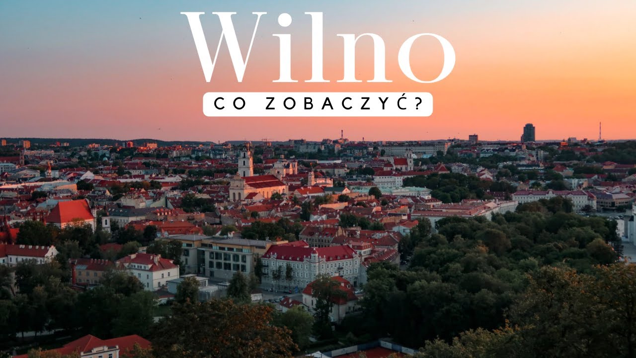 WILNO na weekend | Wilno co zobaczyć? | Najlepsze atrakcje