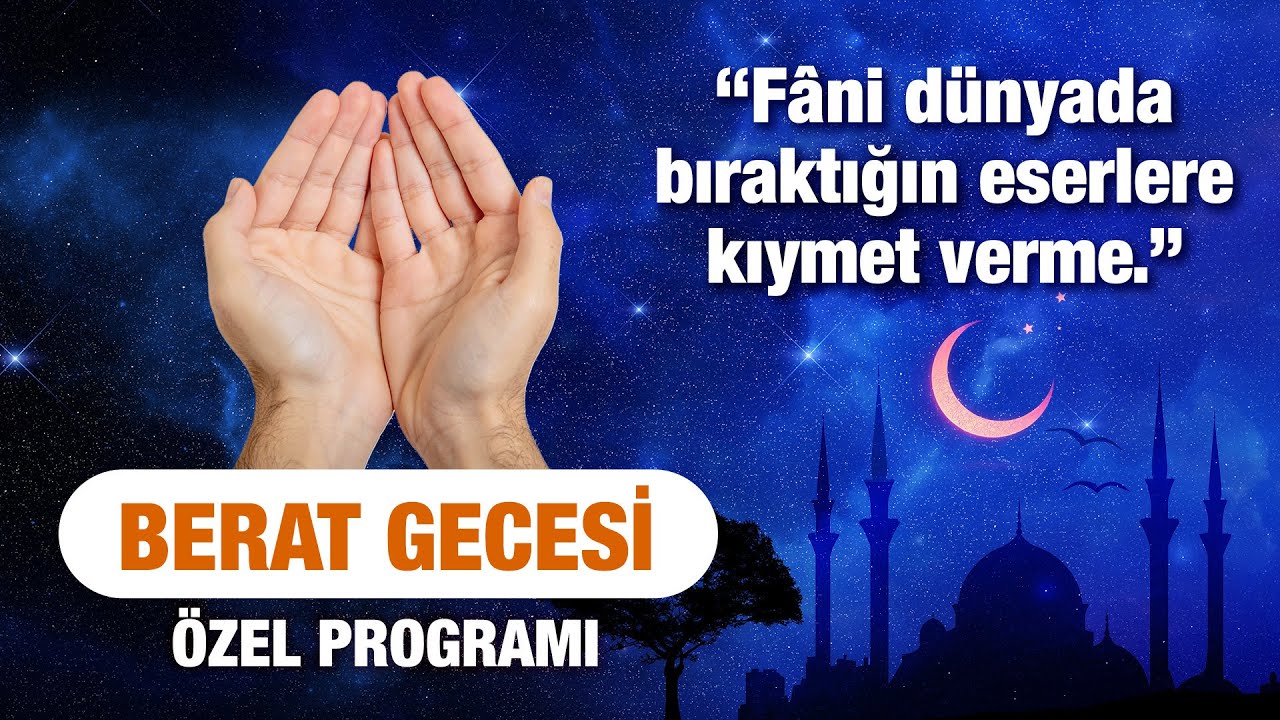 Berat Gecesi Özel Programı - Dr Burhan Sabaz