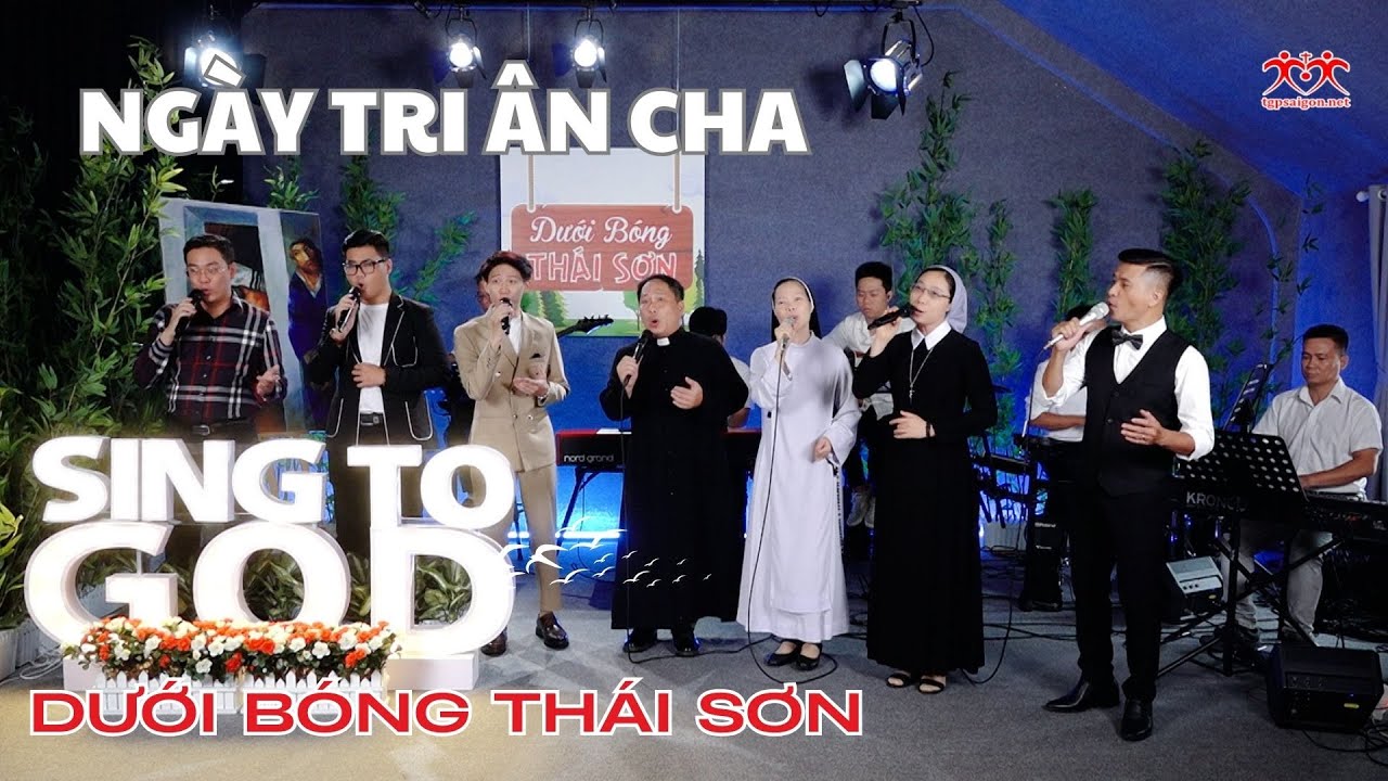 ♫ DƯỚI BÓNG THÁI SƠN | Tri ân cha | SING TO GOD